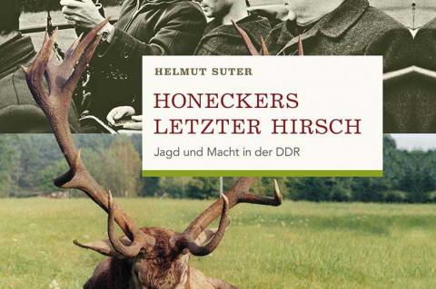 Honeckers letzter Hirsch